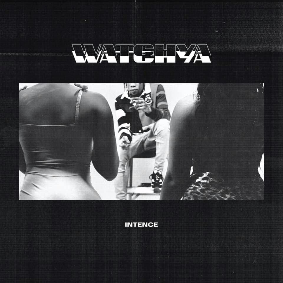Watchya Watchya by Intence