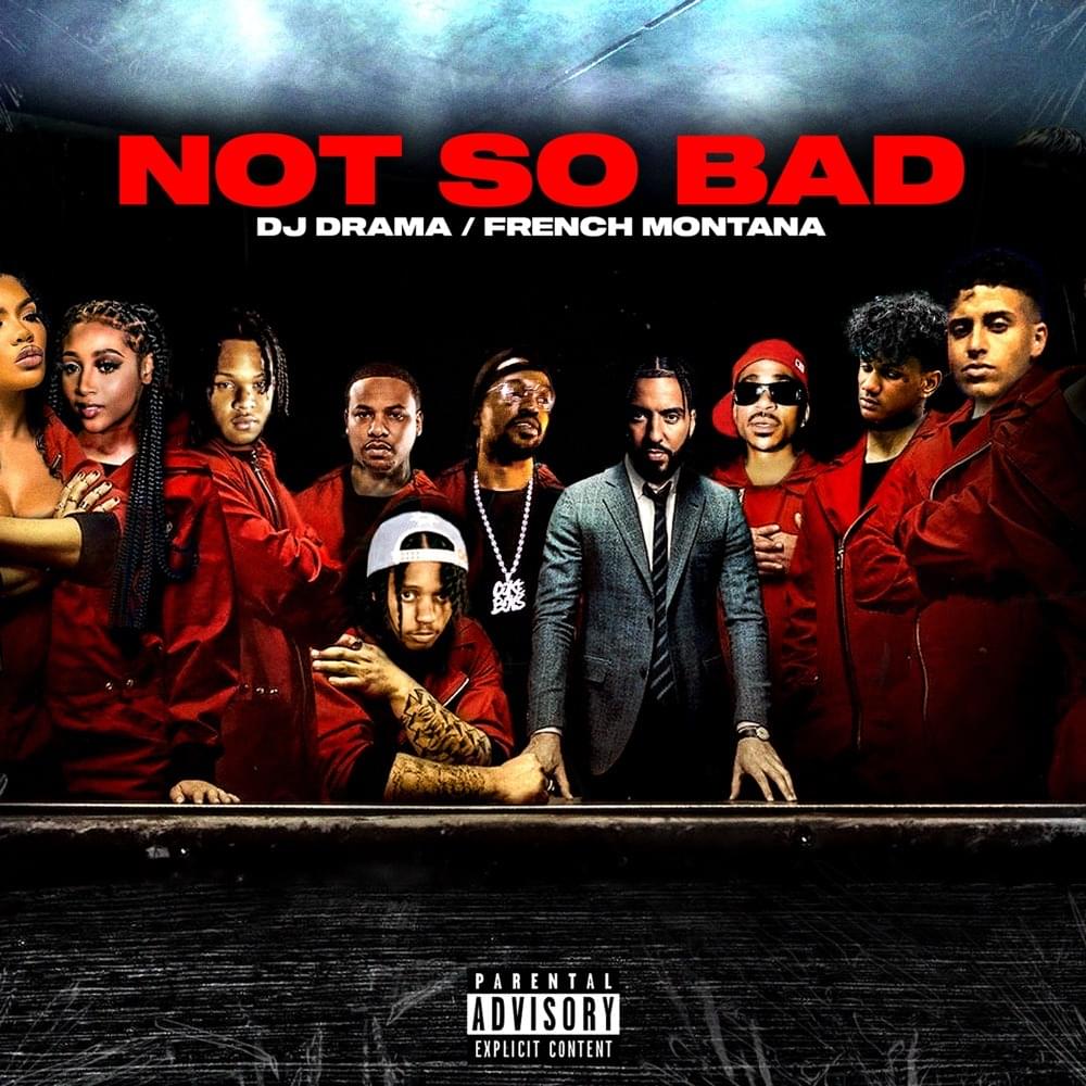 Album cover art for "Not So Bad" by DJ Drama