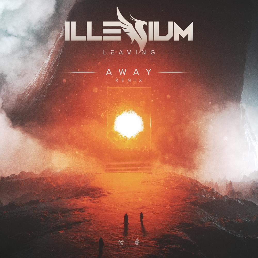 Album cover art for "Leaving (AWAY Remix)" by ILLENIUM