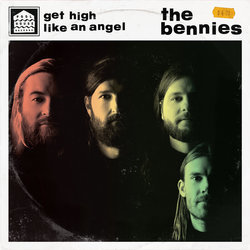 Get High Like An Angel by The Bennies