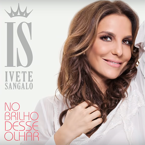 Album cover art for "No Brilho Desse Olhar" by Ivete Sangalo