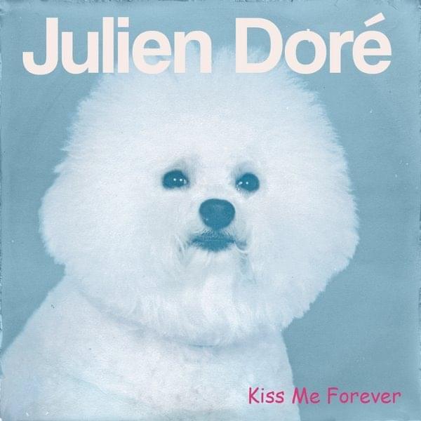 Album cover art for "Kiss Me Forever" by Julien Doré