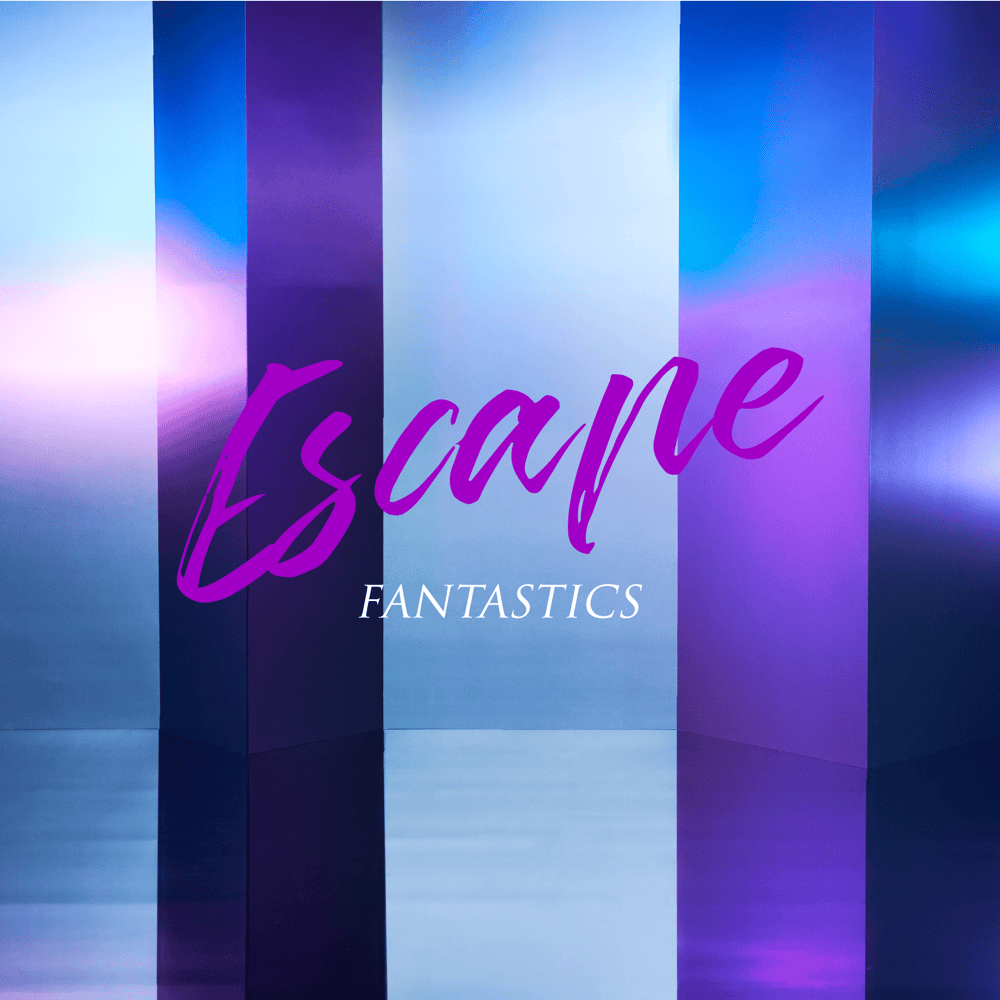 Album cover art for "Escape" by FANTASTICS from EXILE TRIBE
