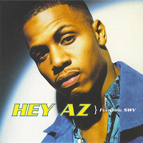 Album cover art for "Hey AZ" by AZ & SWV