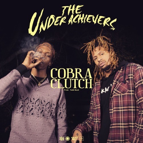 Album cover art for "Cobra Clutch" by The Underachievers