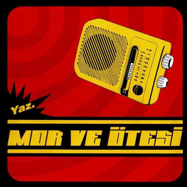 Yaz Yaz Yaz by ​mor ve ötesi