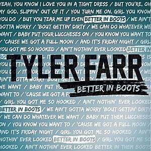 Better In Boots by Tyler Farr