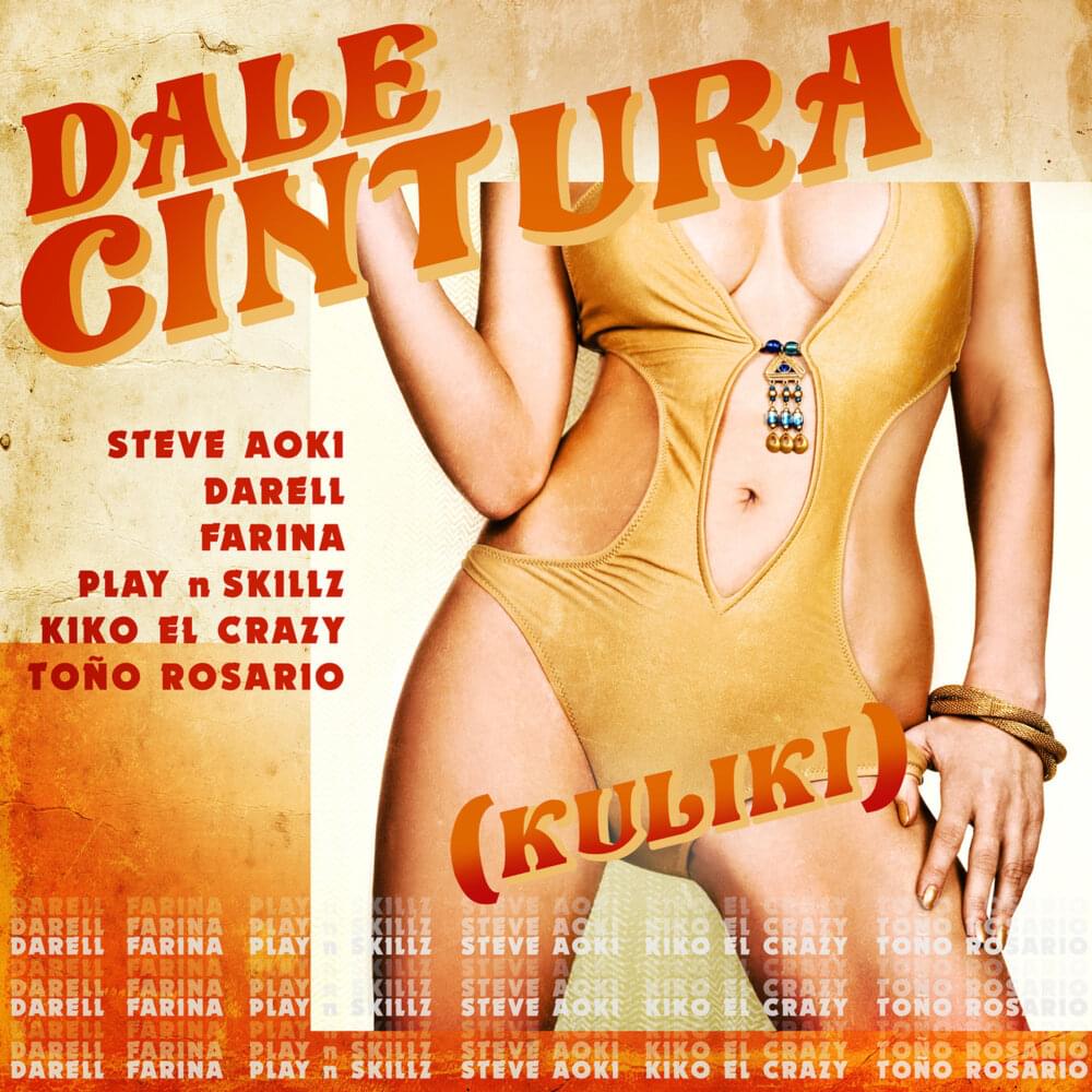 Album cover art for "DALE CINTURA (Kuliki)" by Steve Aoki & Play-N-Skillz & Kiko El Crazy & Toño Rosario