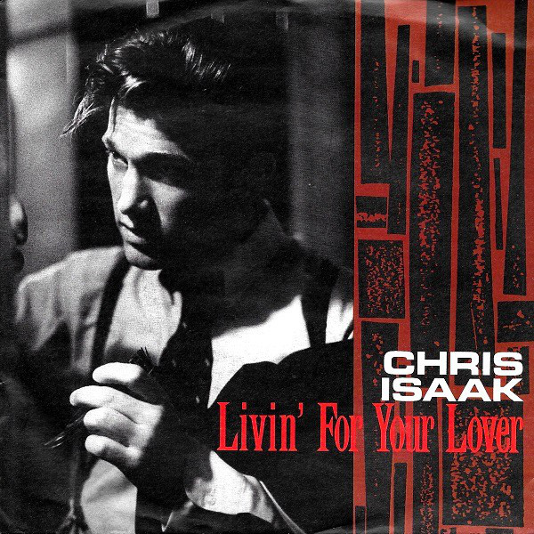 Album cover art for "Livin’ For Your Lover" by Chris Isaak