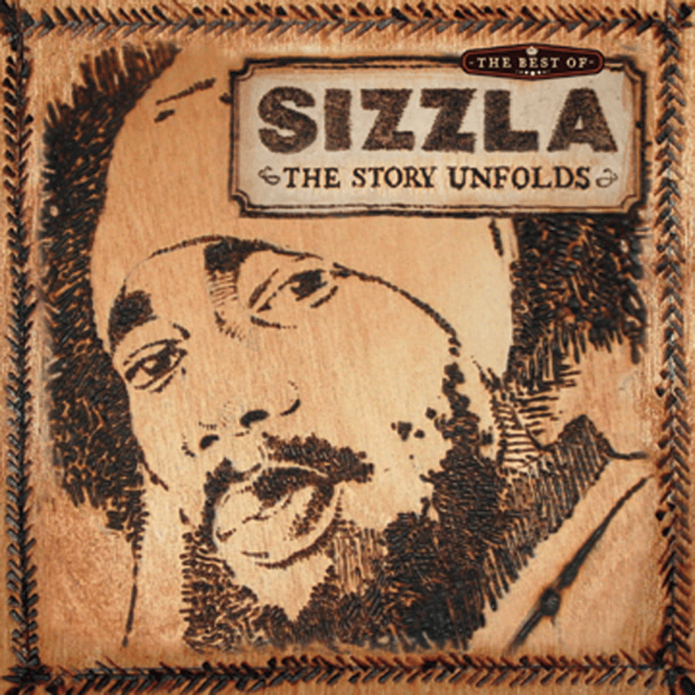 Cover image for The Best of Sizzla - The Story Unfolds - Sizzla