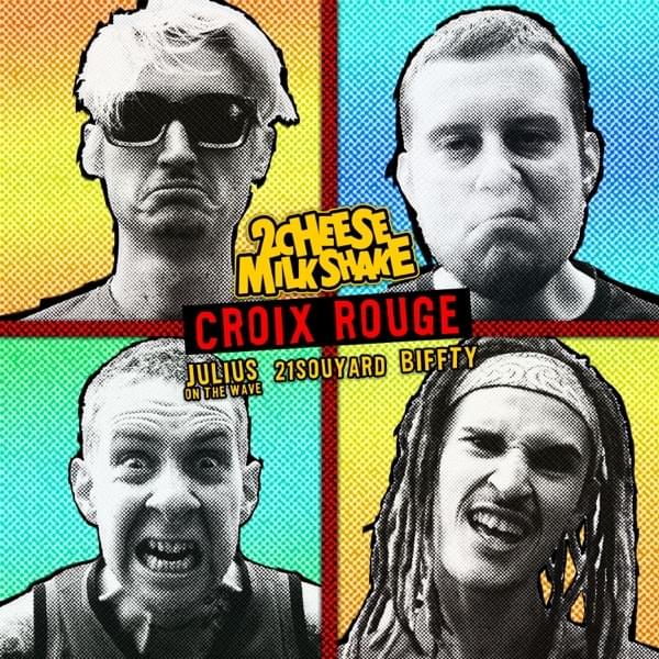 Album cover art for "Croix rouge" by 2CheeseMilkShake & Biffty & Julius On The Wave & 21Souyard