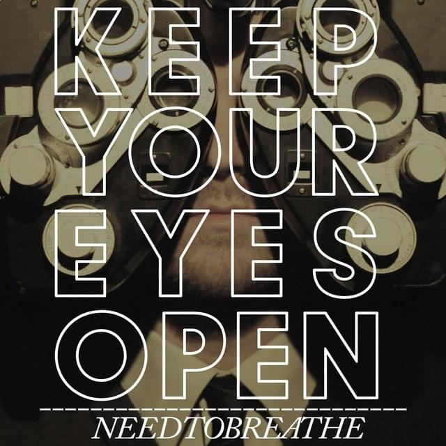 Album cover art for "Keep Your Eyes Open" by NEEDTOBREATHE