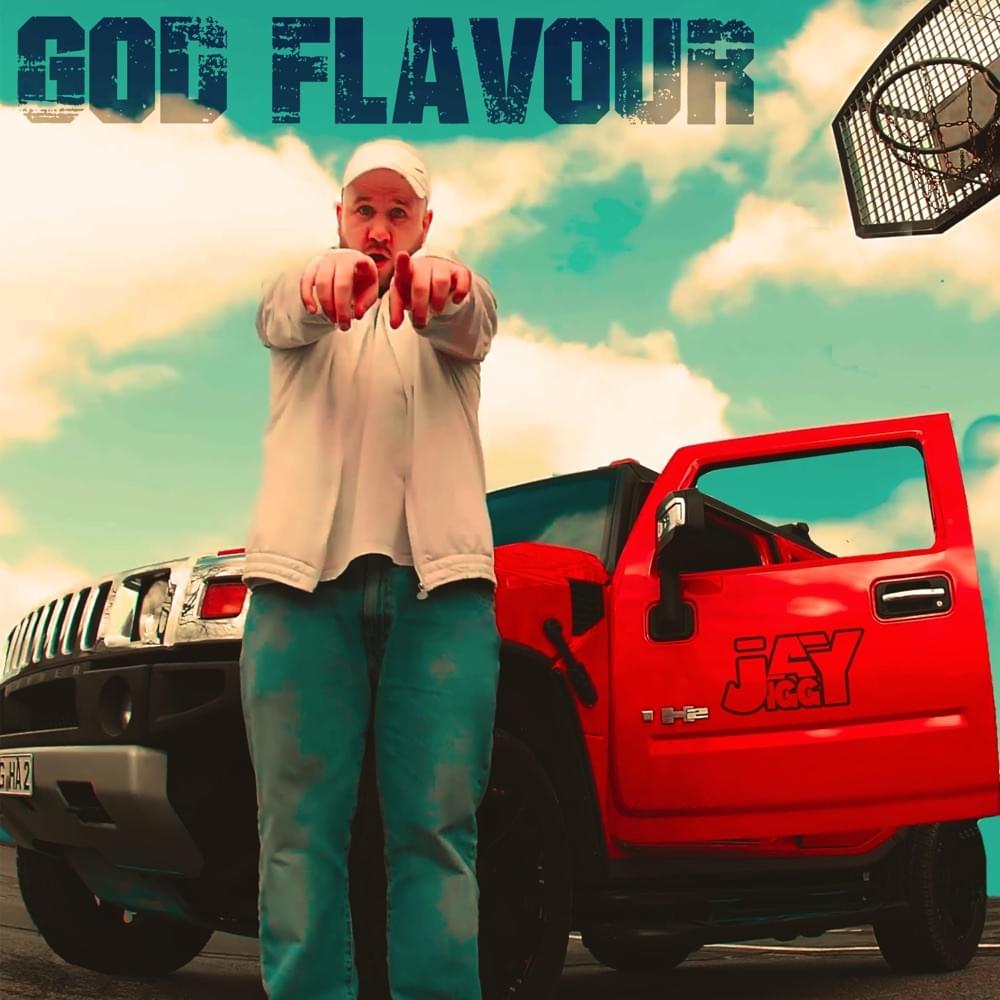 GOD FLAVOUR by Jay Jiggy