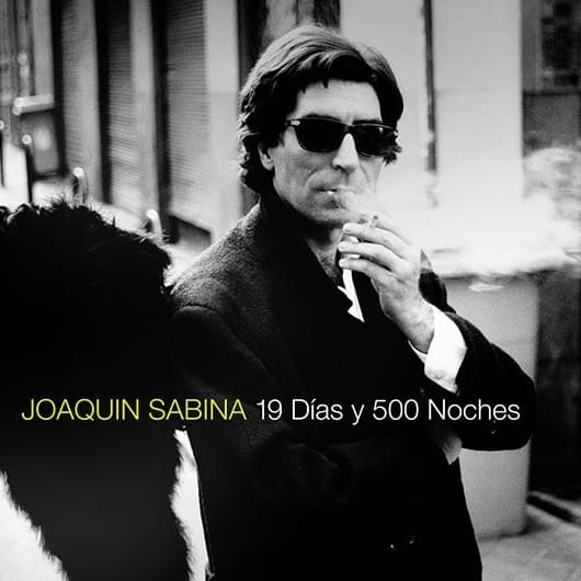 19 días y 500 noches by Joaquín Sabina