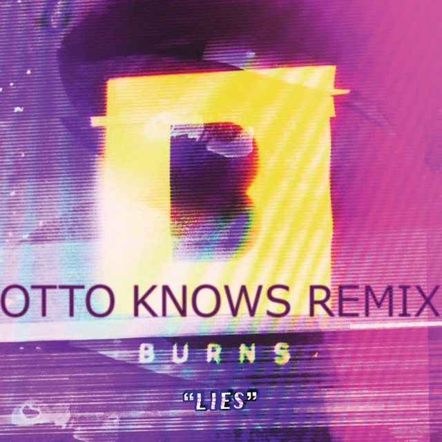 Album cover art for "Lies (Otto Knows Remix)" by BURNS