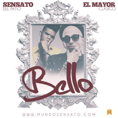 Album cover art for "Bello" by El Mayor Clásico & Sensato
