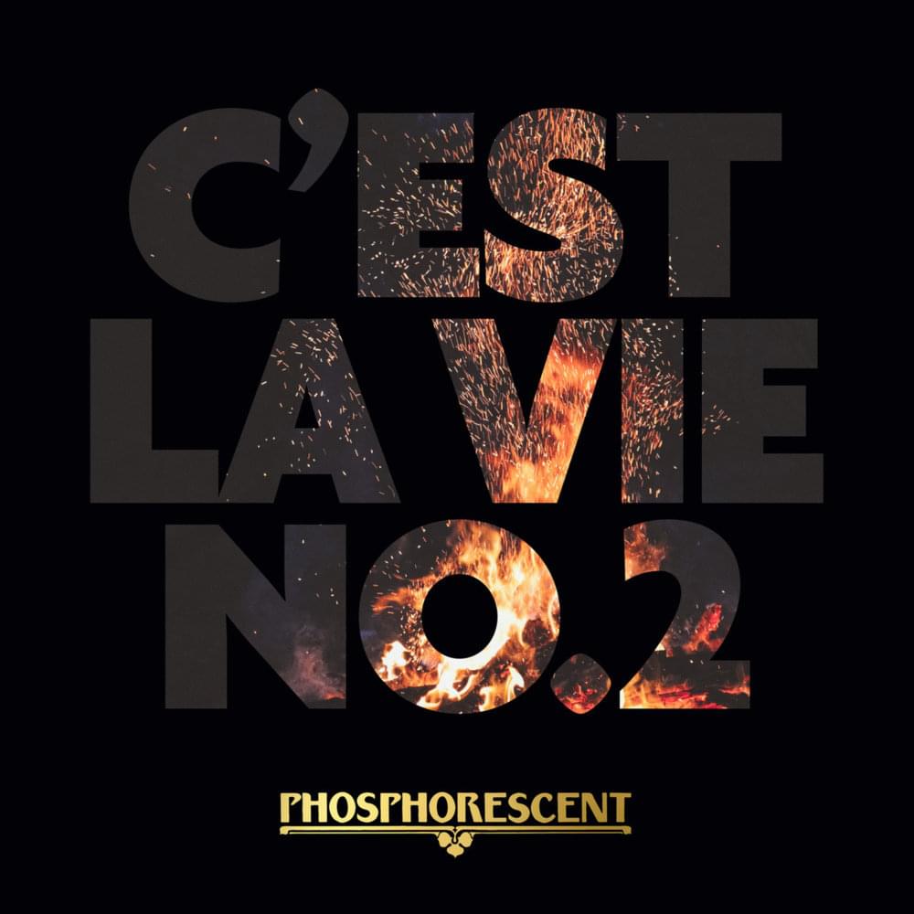 C’est La Vie No.2 by Phosphorescent