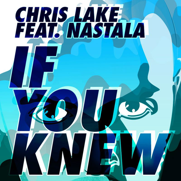Album cover art for "If You Knew" by Chris Lake & Nastala
