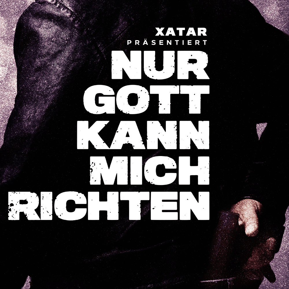 XATAR präsentiert: Nur Gott kann mich richten Cover Art