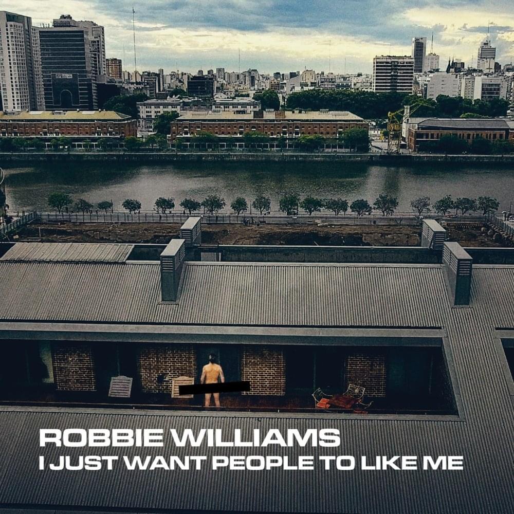 Album cover art for "I Just Want People to Like Me" by Robbie Williams