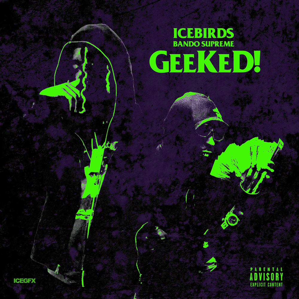 Album cover art for "GeeKeD!" by IceBirds & Bando Supreme