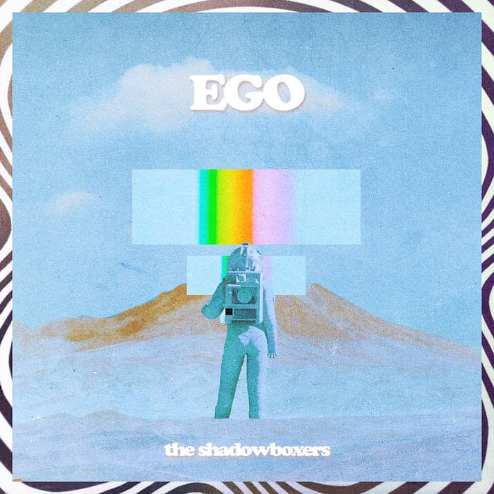 Ego by The Shadowboxers
