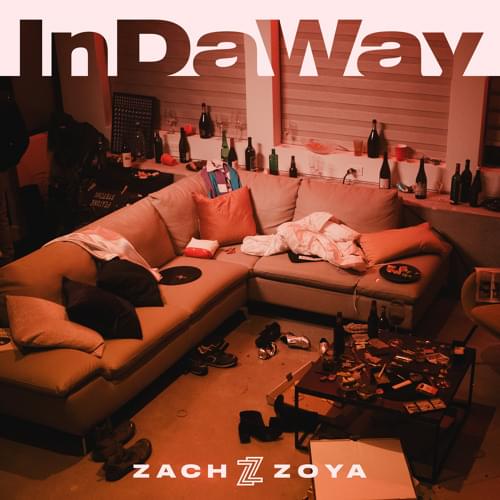 In Da Way by Zach Zoya