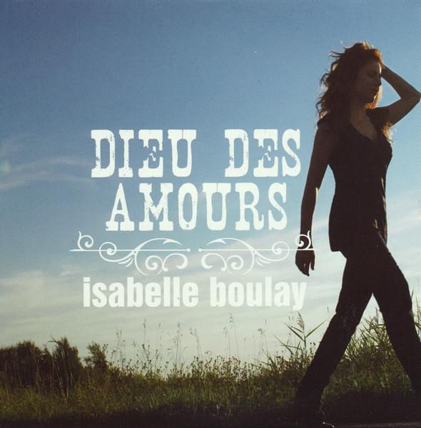 Album cover art for "Dieu des amours" by Isabelle Boulay