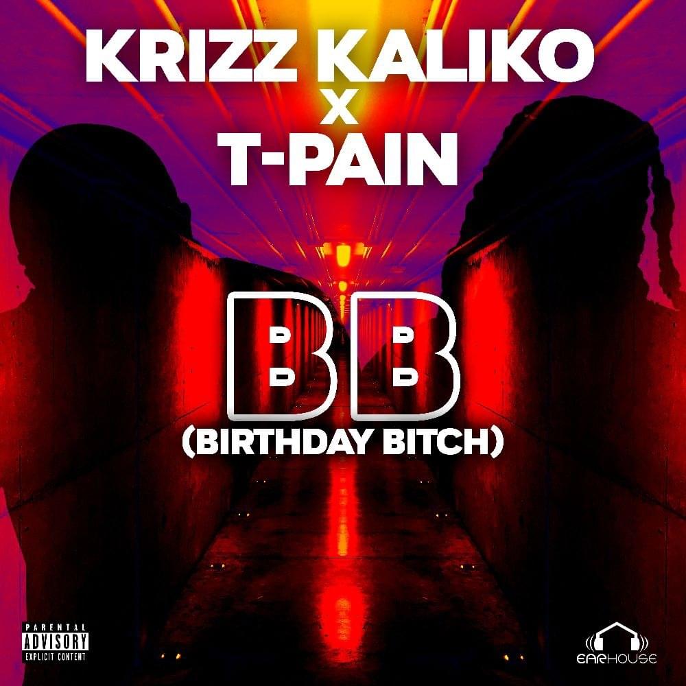 Album cover art for "BB (Birthday Bitch)" by Krizz Kaliko & T-Pain