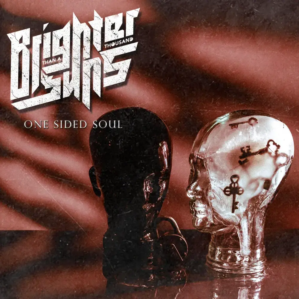 One Sided Soul by Brighter Than A Thousand Suns