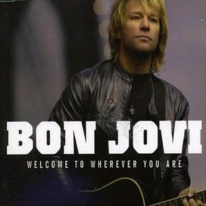Album cover art for "Welcome To Wherever You Are" by Bon Jovi