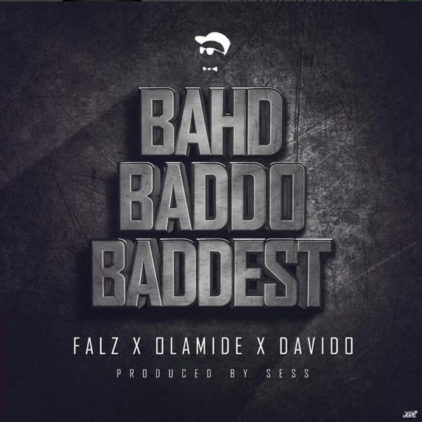 Bahd, Baddo, Baddest by Falz