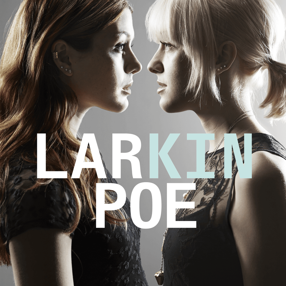 Don’t by Larkin Poe