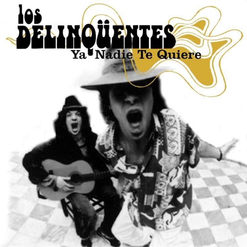 Album cover art for "Ya Nadie Te Quiere" by Los Delinqüentes & Diego Carrasco (ESP)