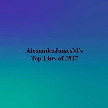 AlexanderJamesM’s Top Songs of 2017 by AlexanderJamesM