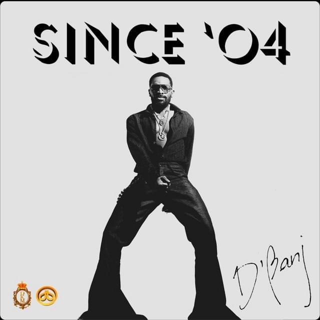 Album cover art for "Since ’04" by D’Banj