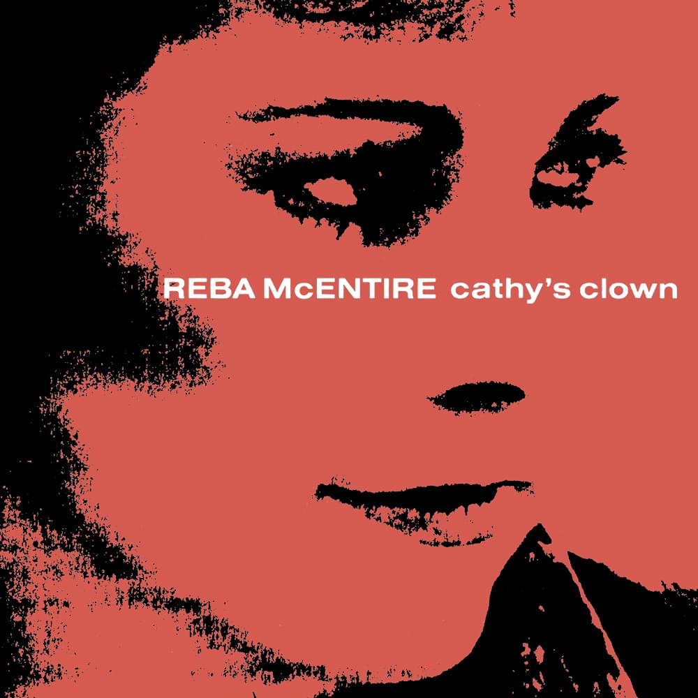Album cover art for "Cathy’s Clown" by Reba McEntire