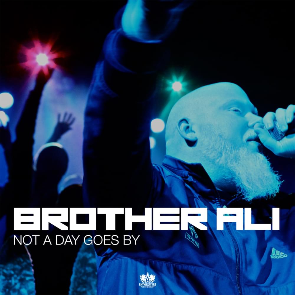 Album cover art for "Not a Day Goes By" by Brother Ali
