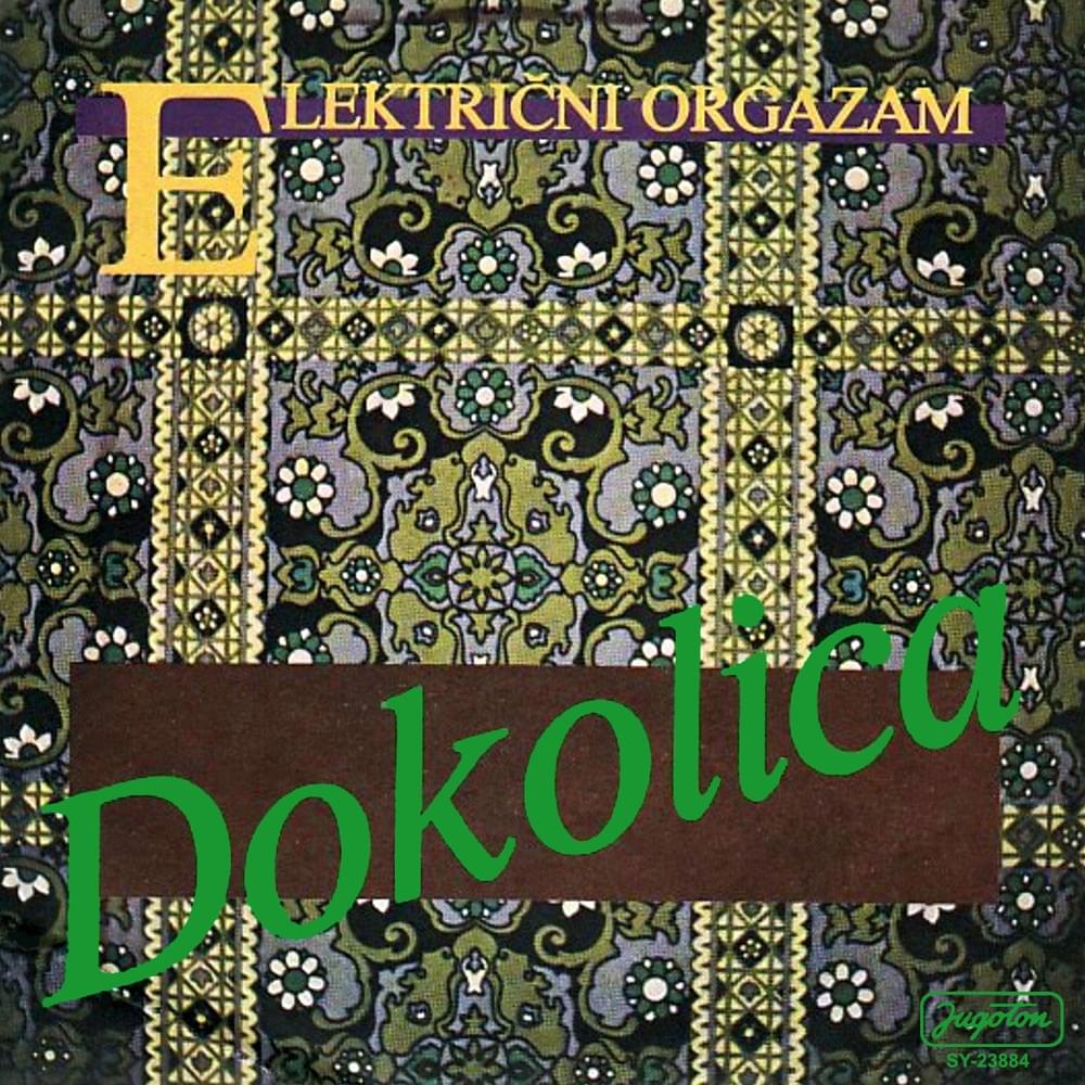 Album cover art for "Dokolica" by Električni Orgazam