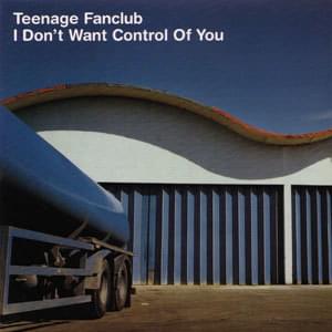 Album cover art for "I Don’t Want Control of You" by Teenage Fanclub