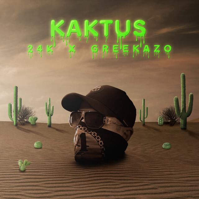 Album cover art for "KAKTUS" by 24K & Greekazo