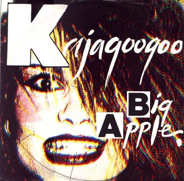 Big Apple by Kajagoogoo