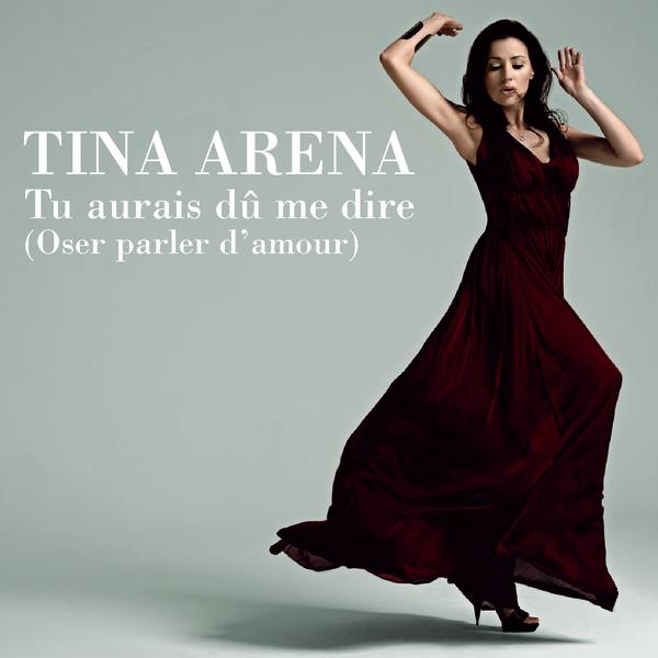 Album cover art for "Tu aurais dû me dire (Oser parler d’amour)" by Tina Arena