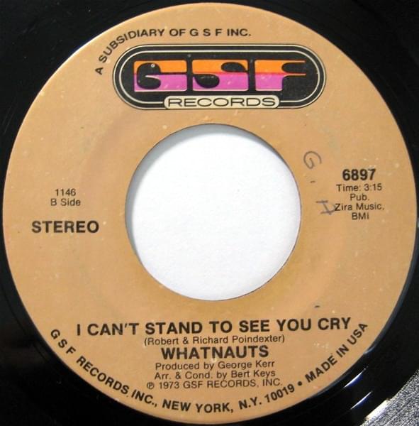 I Can’t Stand To See You Cry by The Whatnauts