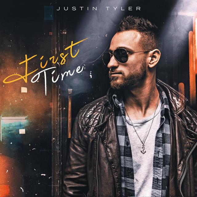 First Time by Justin Tyler