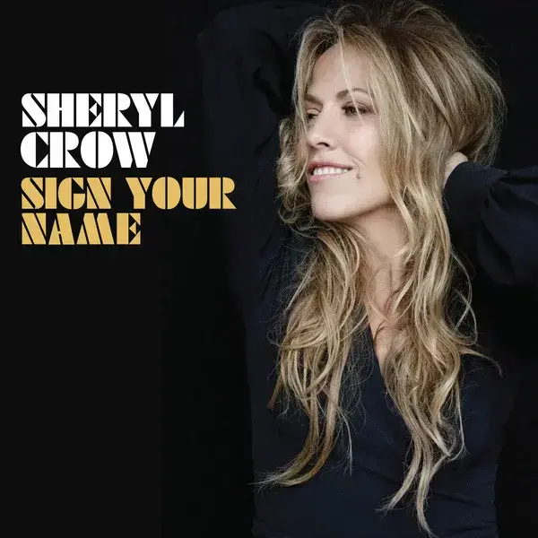 Album cover art for "Sign Your Name" by Sheryl Crow