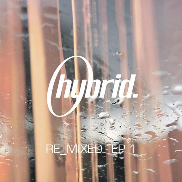 Cover image for Hybrid Re_Mixed EP1