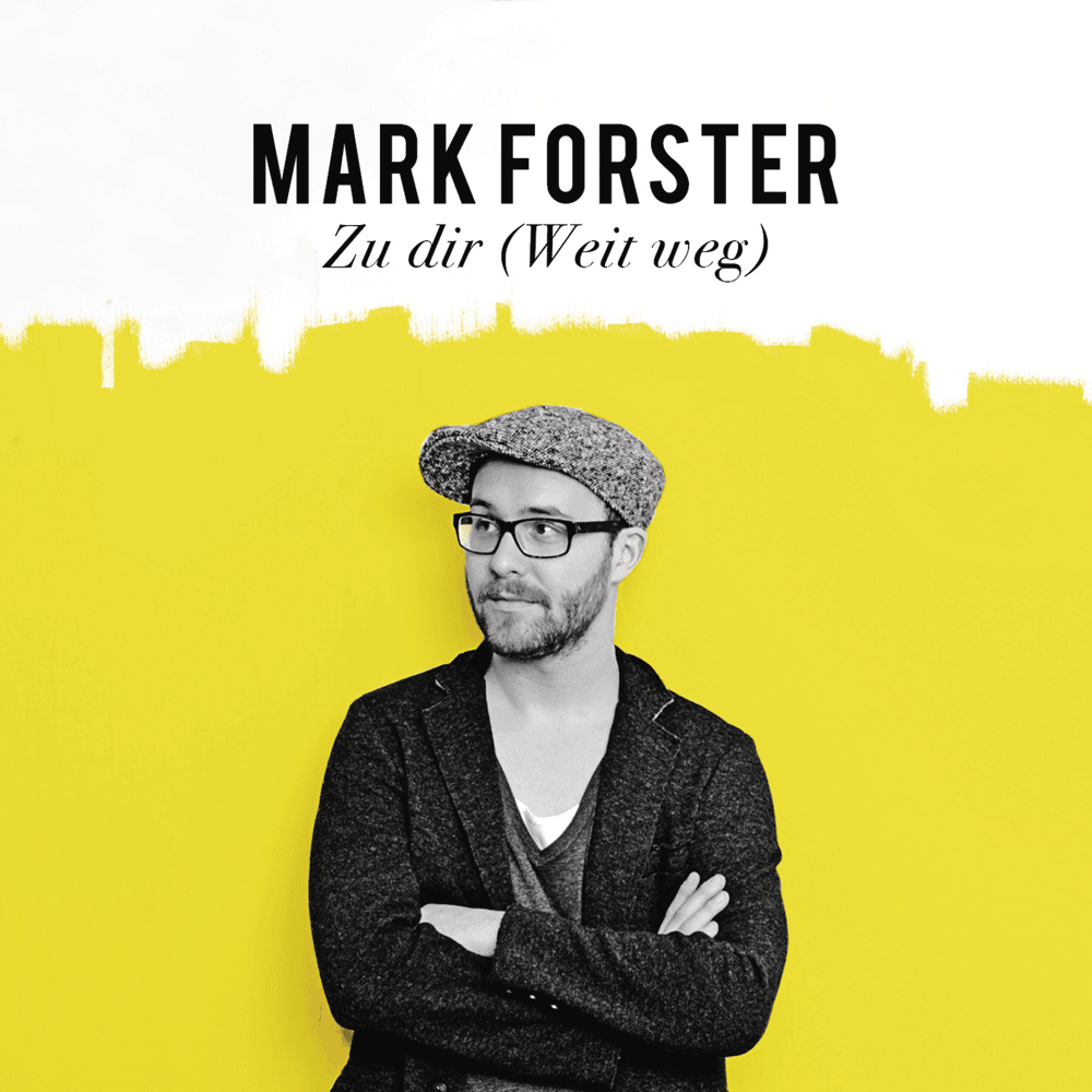 Album cover art for "Zu Dir (Weit Weg)" by Mark Forster