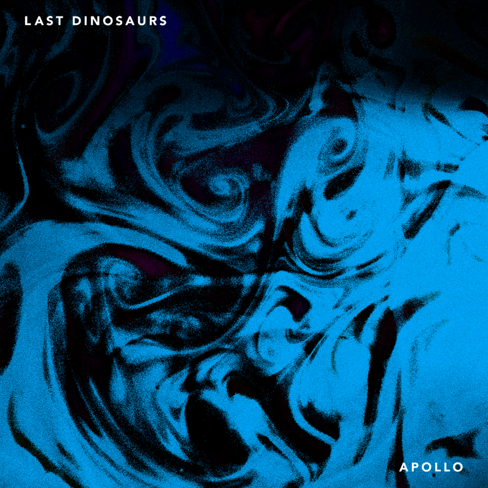 Apollo by Last Dinosaurs