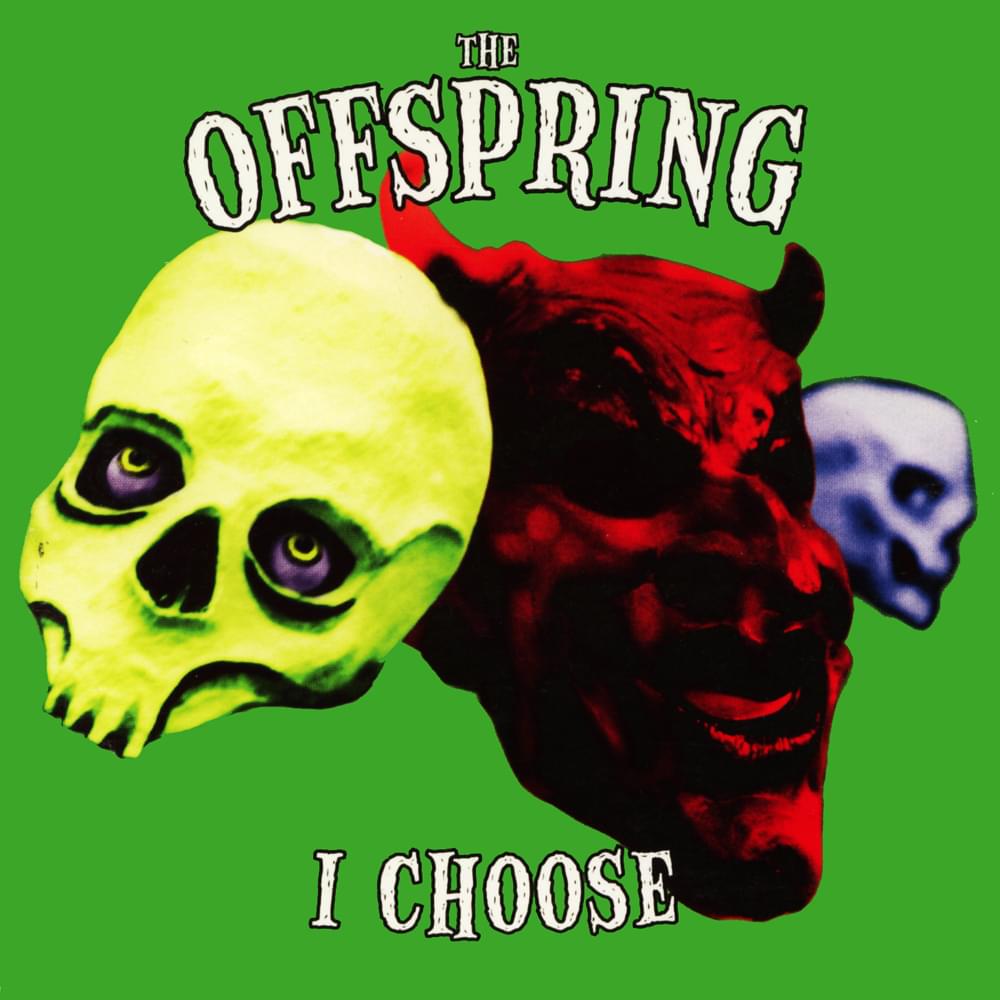 Album cover art for "I Choose" by The Offspring
